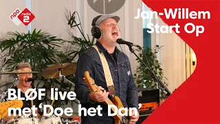 BLØF - Doe het Dan | Live in Jan-Willem Start Op