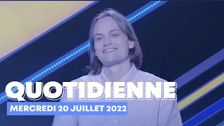 Emission Quotidienne du Mercredi 20 juillet 2022 - Questions pour un Champion