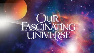 Our Fascinating Universe: A Journey Through God's Creation (2012) | Music Video