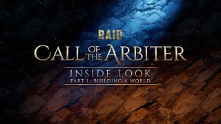 RAID: Call of the Arbiter | Inside Look | Part I - Building a World