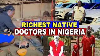 Top5 Richest Native Doctors In Nigeria 2024 Richer Than Obi Cubana