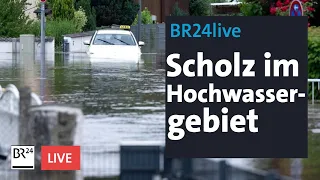 Hochwasser in Bayern: Olaf Scholz im Hochwassergebiet | BR24live