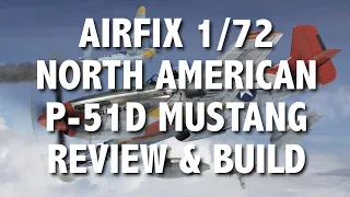 Airfix P-51D Mustang 1/72 scale review and full build   HD 720p