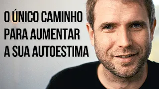 AUMENTAR A AUTOESTIMA É POSSÍVEL, MAS SÓ EXISTE UM JEITO | EMANUEL ARAGÃO