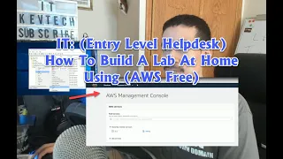 IT: (Entry Level Helpdesk) How To Build A Lab At Home Using (AWS Free)