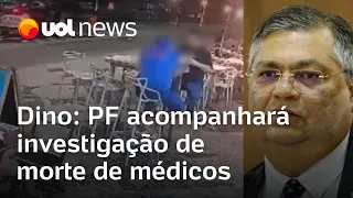 Médicos mortos no RJ: Dino cita execução e diz que PF acompanhará caso; irmão de Sâmia entre vítimas