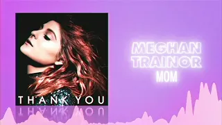 Meghan Trainor - Mom (Official Audio) ❤  Love Songs