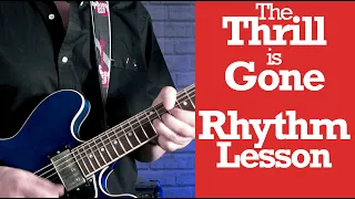 Thrill is Gone - Rhythm Guitar Lesson