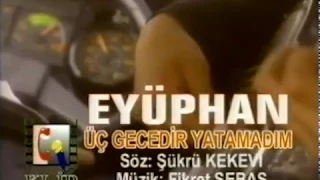 EYÜPHAN - ÜÇ GECEDİR YATAMADIM (Resmi Video)