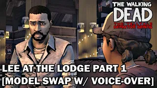 TWD - Lee at the Lodge Part 1 [Model Swap w/ Voice-Over]