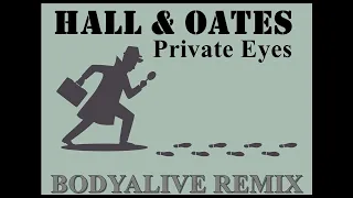 Daryl Hall and John Oates- Private Eyes(BodyAlive Multitracks Remix) 💯% 𝐓𝐇𝐄 𝐑𝐄𝐀𝐋 𝐎𝐍𝐄! 👍