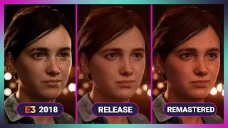 The Last of Us 2 Graphics Comparison - E3 2018 Trailer vs Release vs Remastered