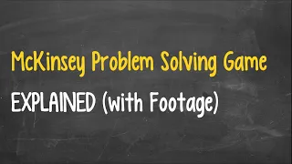 McKinsey Problem Solving Game (Solve) Explained - with Footage