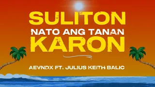 AEVNDX, Julius Keith Balic - Suliton Nato Ang Tanan Karon (Original) [Official Lyric Video]