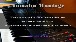 Yamaha Montage vs Yamaha PSR sound comparison