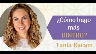 La forma más efectiva de tener más Abundancia | Tania Karam