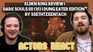 Elden Ring Review Dark Souls IIII VI Dung Eater Edition™ by SsethTzeentach | Actors React