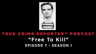 “Free To Kill” U.S. Marshals Launch A Nationwide Dragnet For Kenneth McDuff Ep - 7