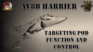 DCS AV-8B Harrier Targeting Pod (November 2020) functionality and HOTAS controls