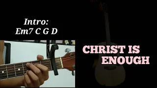 Christ is enough- Lyrics and Chords Tutorial basic chords