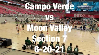 Campo Verde vs Moon Valley  Section 7 6-19-21