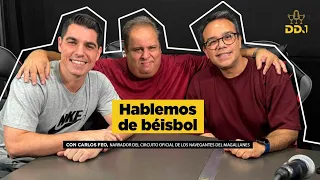 🔥Hablemos de béisbol con Carlos Feo