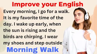 My Morning Walk | Improve your English | Everyday Speaking | Level 1 | Shadowing Method
