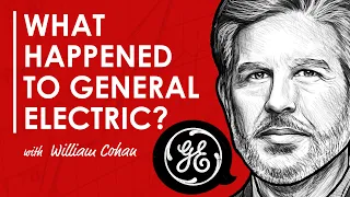 The Decline of General Electric (GE) w/ William Cohan | Power Failure Book Discussion (TIP527)