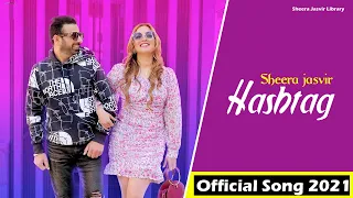 Hashtag (Official Song) Sheera Jasvir Ft.Ketki Kalia | New Punjabi Song 2021