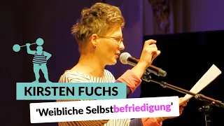 Kirsten Fuchs - Selbstbefriedigung | Poetry Slam TV