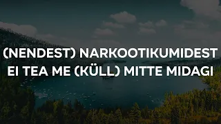 5MIINUST, Puuluup – (nendest) narkootikumidest ei tea me (küll) midagi 「 Bass Boosted‌ 」