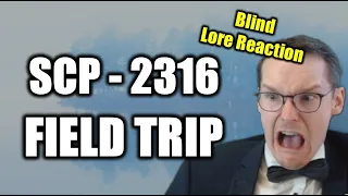 YOU DO NOT RECOGNIZE THE BODIES IN THE WATER! || SCP 2316 - Field Trip - Blind Lore Reaction