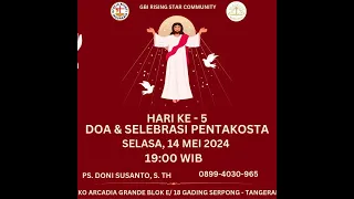 Ibadah Doa & Selebrasi Pentakosta #5 GBI Rising Star Community 14 Mei  2024