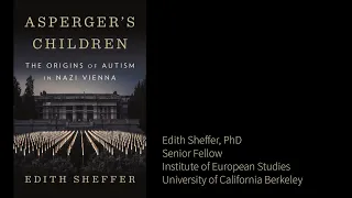 4-27-2023 - Asperger’s Children: The Origins of Autism in Nazi Vienna