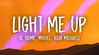 RL Grime - Light Me Up (Lyrics) ft. Miguel & Julia Michaels