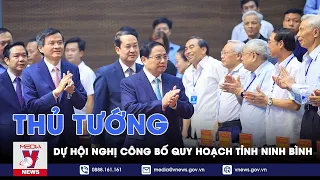 Thủ tướng Phạm Minh Chính dự Hội nghị công bố Quy hoạch tỉnh Ninh Bình - VNews