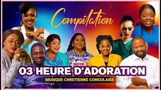 03 Heure D'adoration Chretienne Congolaise (Compilation 2023)