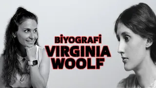 VIRGINIA WOOLF BİYOGRAFİSİ (Biyografi - Ünlü Yazarlar)