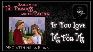 If You Love Me For Me - Barbie As The Princess And The Pauper (Male Part Only - Karaoke)