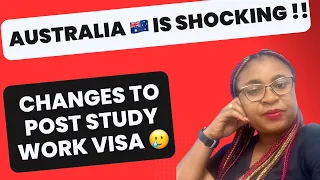 SHOCKING RECENT CHANGES to AUSTRALIA POST STUDY WORK VISA 485