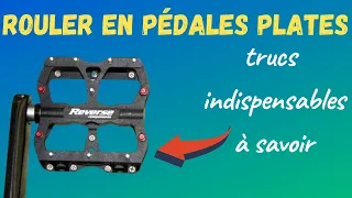 Passer en pédales plates, les trucs indispensables à savoir!