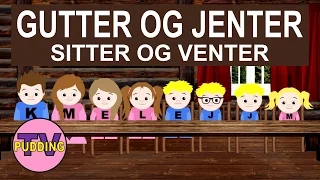 Gutter og jenter (sitter og venter) - Norske barnesanger