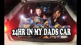 24 hours in my dad's car  OVERNIGHT IN MY DADS CAR SCARY!! challenge!!