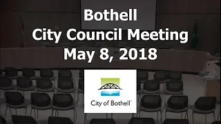 May 8, 2018 Bothell City Council Meeting & Study Session 2 of 2