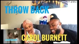 THROW BACK ON A WEDNESDAY! CAROL BURNETT- THE DENTIST (REACTION)