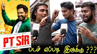 Pt Sir Public Review | Pt Sir Movie Review HipHop Thamizha Pt Sir Review