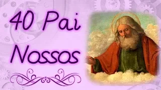 40 Pai Nosso - Pai Eterno