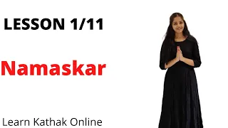 Kathak Introduction | Namaskar and Anga | Lesson 1 | Khyati Jajoo