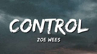 ♪ @zoewees - Control | slowed & reverb (Lyrics)