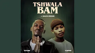 Tshwala Bam (feat. S.N.E, EeQue)